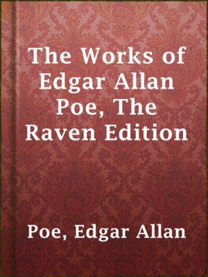 The Works of Edgar Allan Poe, The Raven Edition - ebook